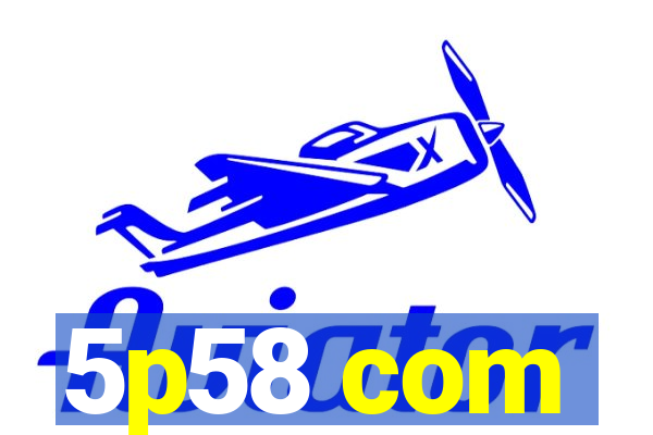 5p58 com